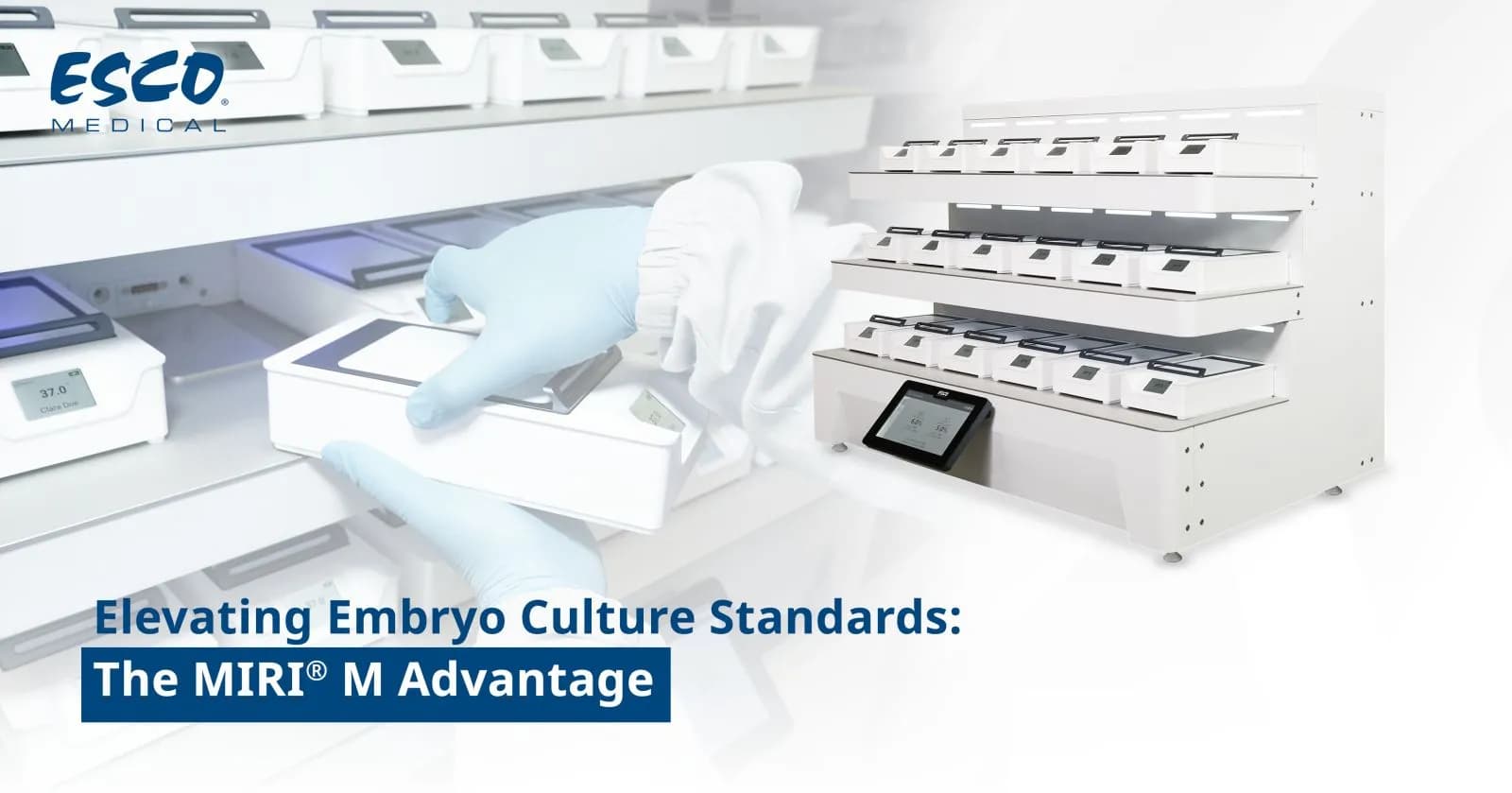 Elevating Embryo Culture Standards: The MIRI® M Advantage