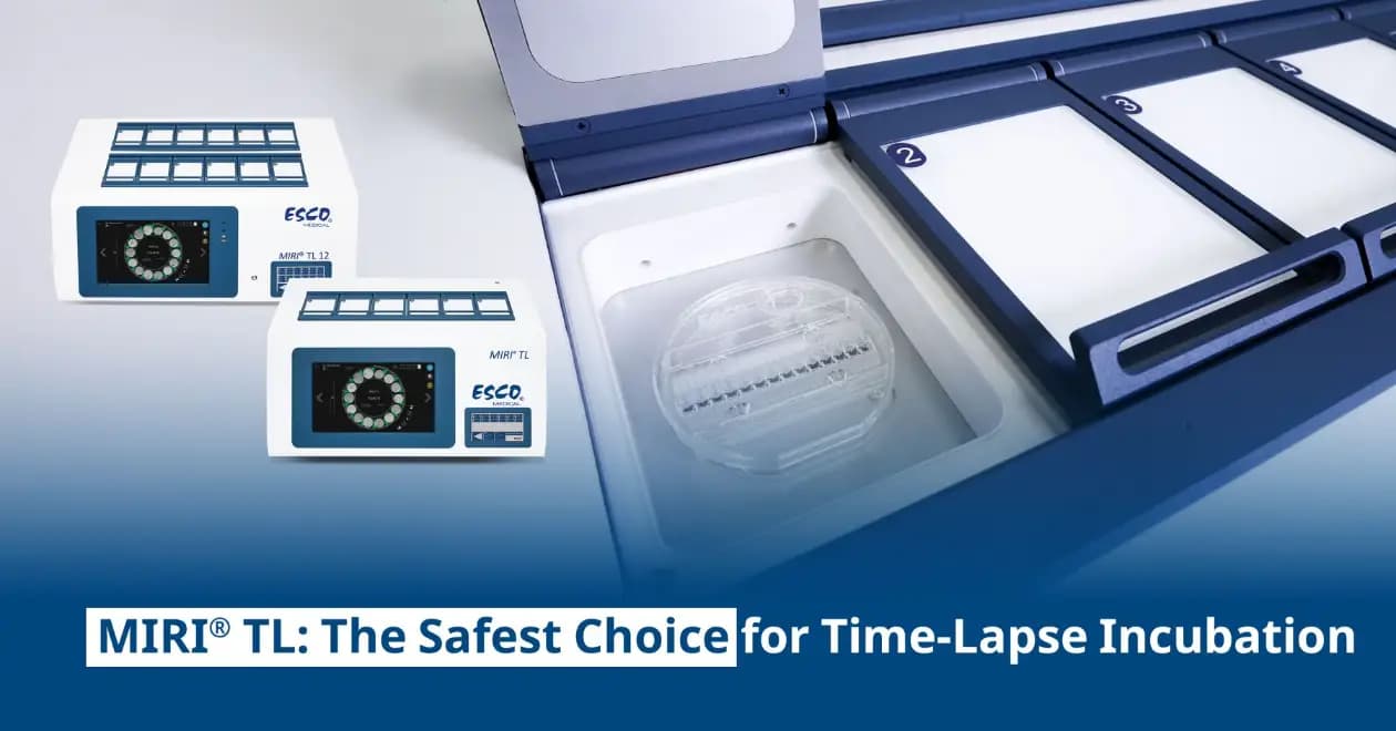 MIRI® TL: The Safest Choice for Time-Lapse Incubation