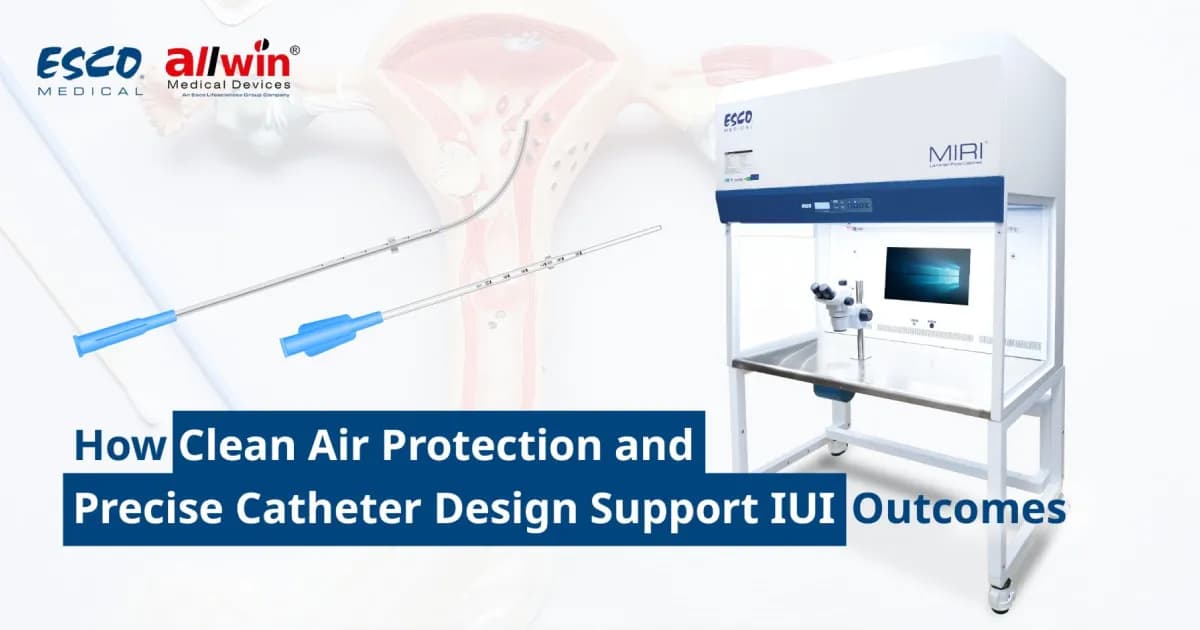 How Clean Air Protection and Precise Catheter Design Support IUI Outcomes